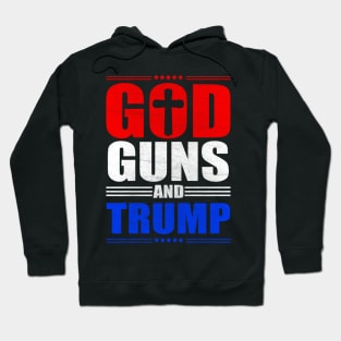 God Guns And Trump Election Typography Design Hoodie